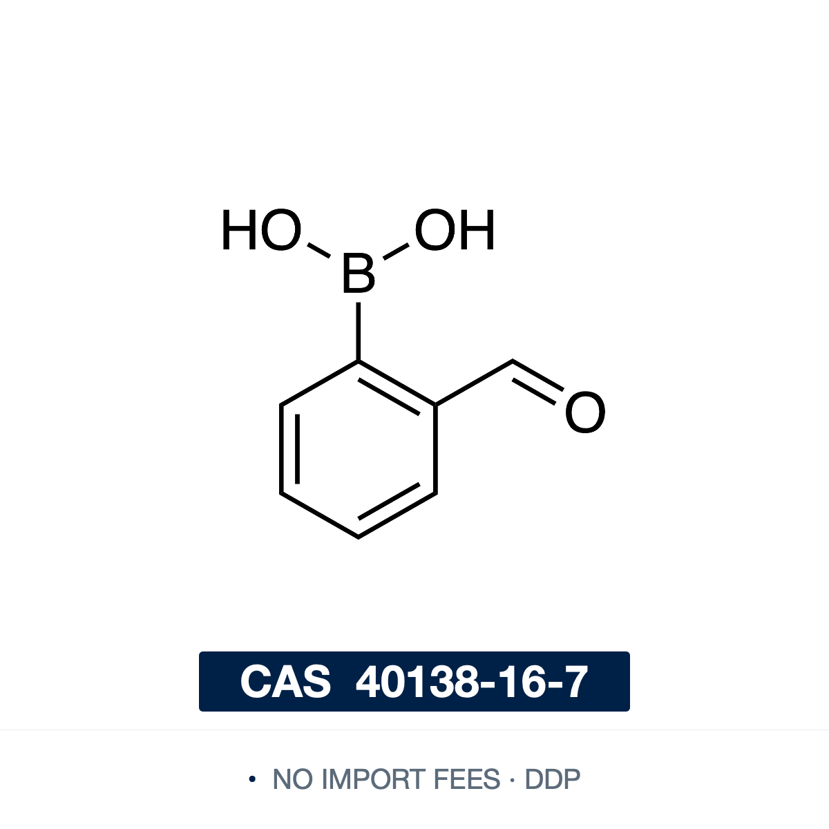 Chemical structure of 2-Formylphenylboronic Acid (2-FPBA), CAS 40138-16-7, ≥98% — (2-formylphenyl)boronic acid, a Suzuki–Miyaura coupling reagent and iminoboronate-forming reagent for reversible bioconjugation, amine and protein labelling, and dynamic covalent chemistry. Supplied by NorrChemica with DDP shipping. CoA and SDS provided.
