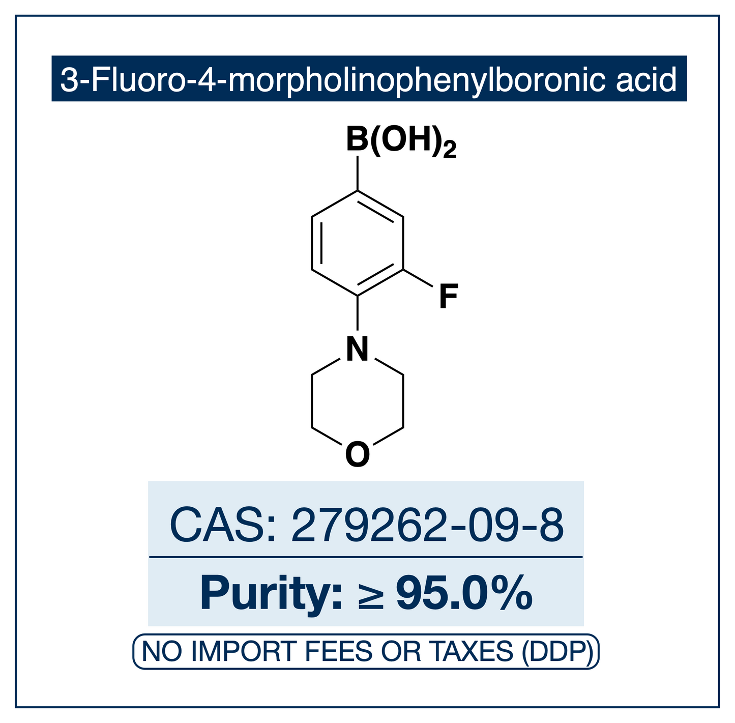 3-Fluoro-4-morpholinophenylboronic acid, CAS 279262-09-8, purity ≥95.0%, structure showing benzene ring with boronic acid B(OH)₂, fluorine, and morpholine substituents, DDP shipping, NorrChemica.​​​​​​​​​​​​​​​​