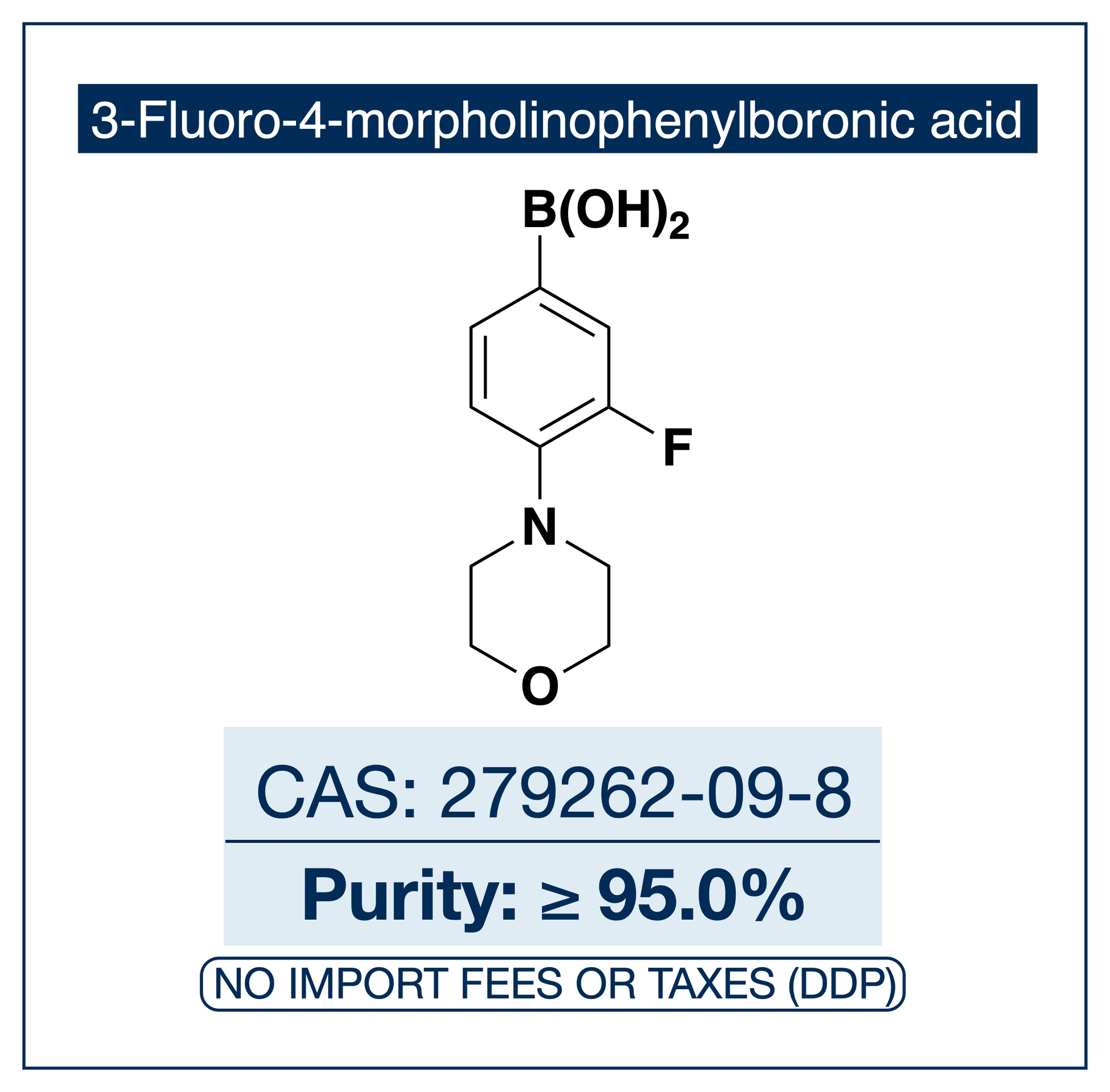 3-Fluoro-4-morpholinophenylboronic acid, CAS 279262-09-8, purity ≥95.0%, structure showing benzene ring with boronic acid B(OH)₂, fluorine, and morpholine substituents, DDP shipping, NorrChemica.​​​​​​​​​​​​​​​​
