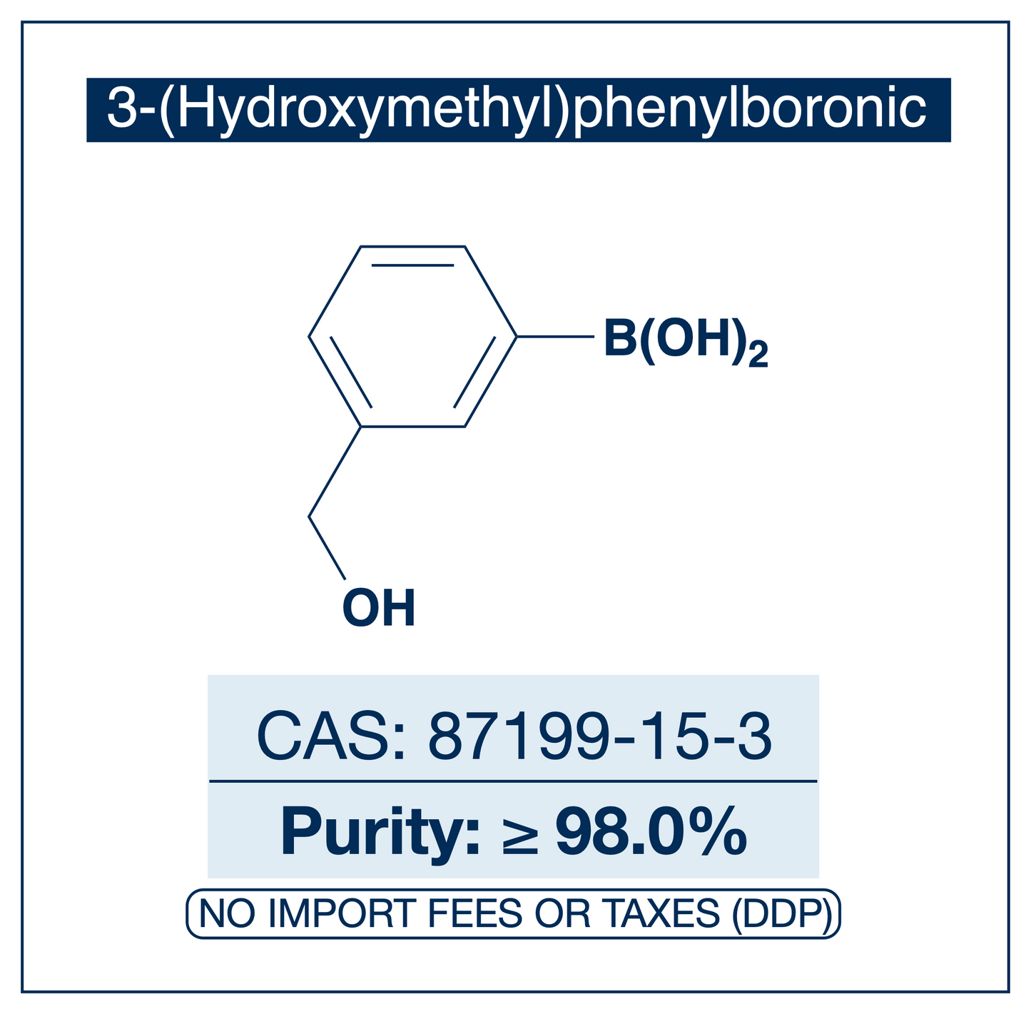 3-(Hydroxymethyl)phenylboronic acid, CAS 87199-15-3, purity ≥98.0%, structure showing benzene ring with boronic acid B(OH)₂ and hydroxymethyl CH₂OH substituents, DDP shipping, NorrChemica.​​​​​​​​​​​​​​​​