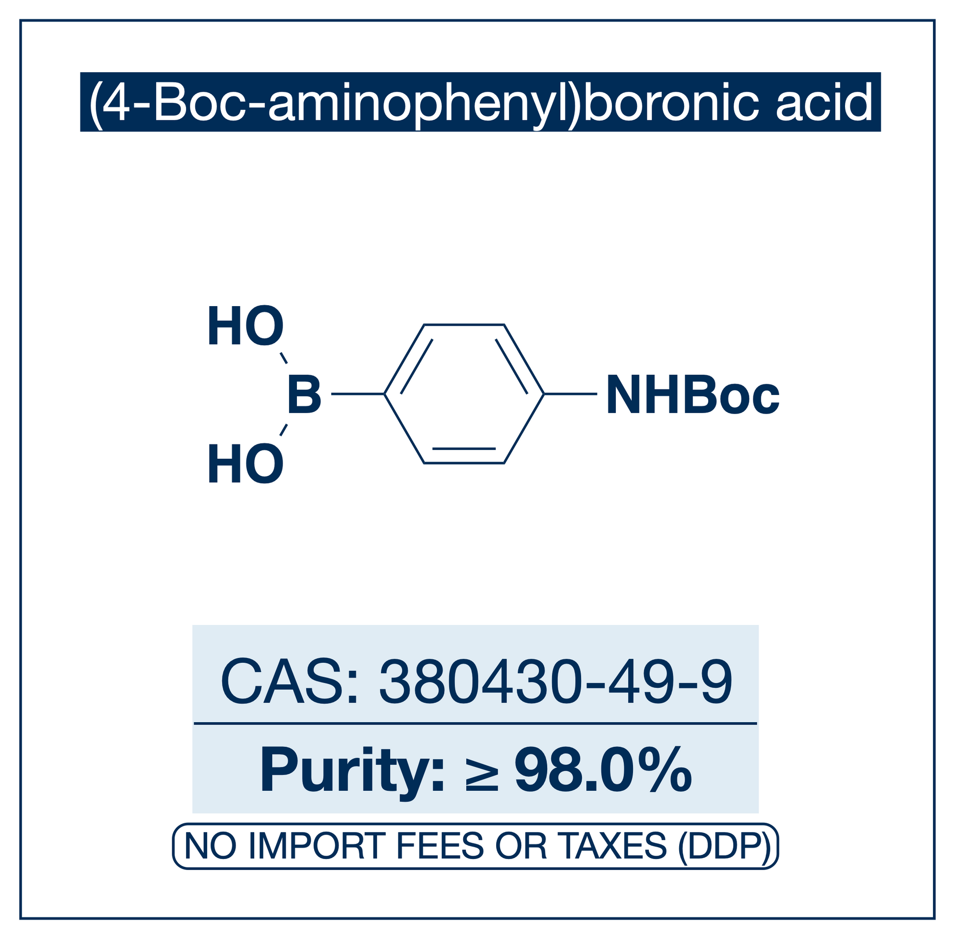 Chemical structure of (4-Boc-aminophenyl)boronic Acid, CAS 380430-49-9, ≥98% — Boc-protected 4-aminophenyl arylboronic acid used in Pd-catalysed Suzuki-Miyaura coupling, Cu Chan-Lam C–N/C–O coupling, Rh/Ni conjugate additions, and photoredox arylation in pharma/materials synthesis, with the Boc carbamate stable to coupling conditions and cleanly removed under acidic conditions to reveal the aniline for amide coupling, reductive amination, and heterocycle construction. Supplied by NorrChemica with DDP shippi