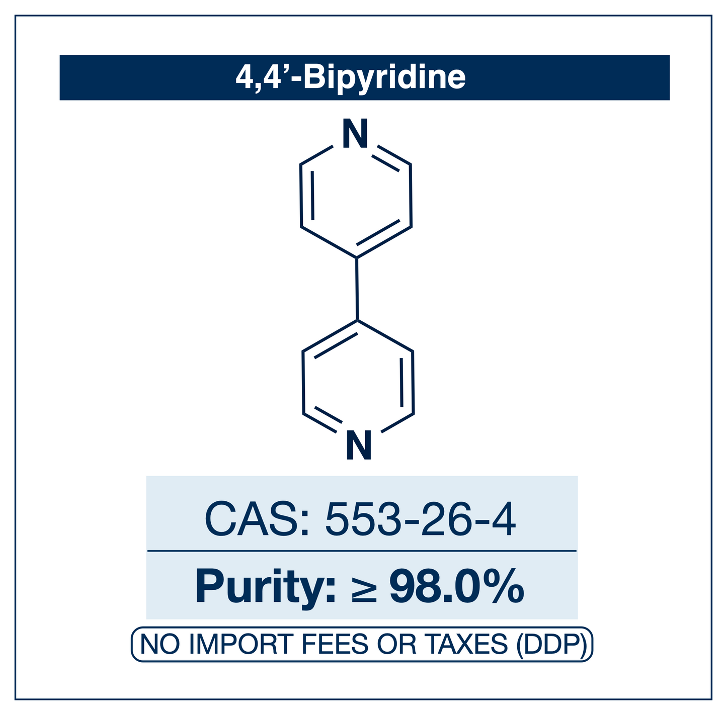 Chemical structure of 4,4'-Bipyridine, CAS 553-26-4, ≥98% — linear ditopic bridging ligand used in metal–organic frameworks, coordination polymers, and electroactive viologen materials. Supplied by NorrChemica with DDP shipping. CoA and SDS provided.