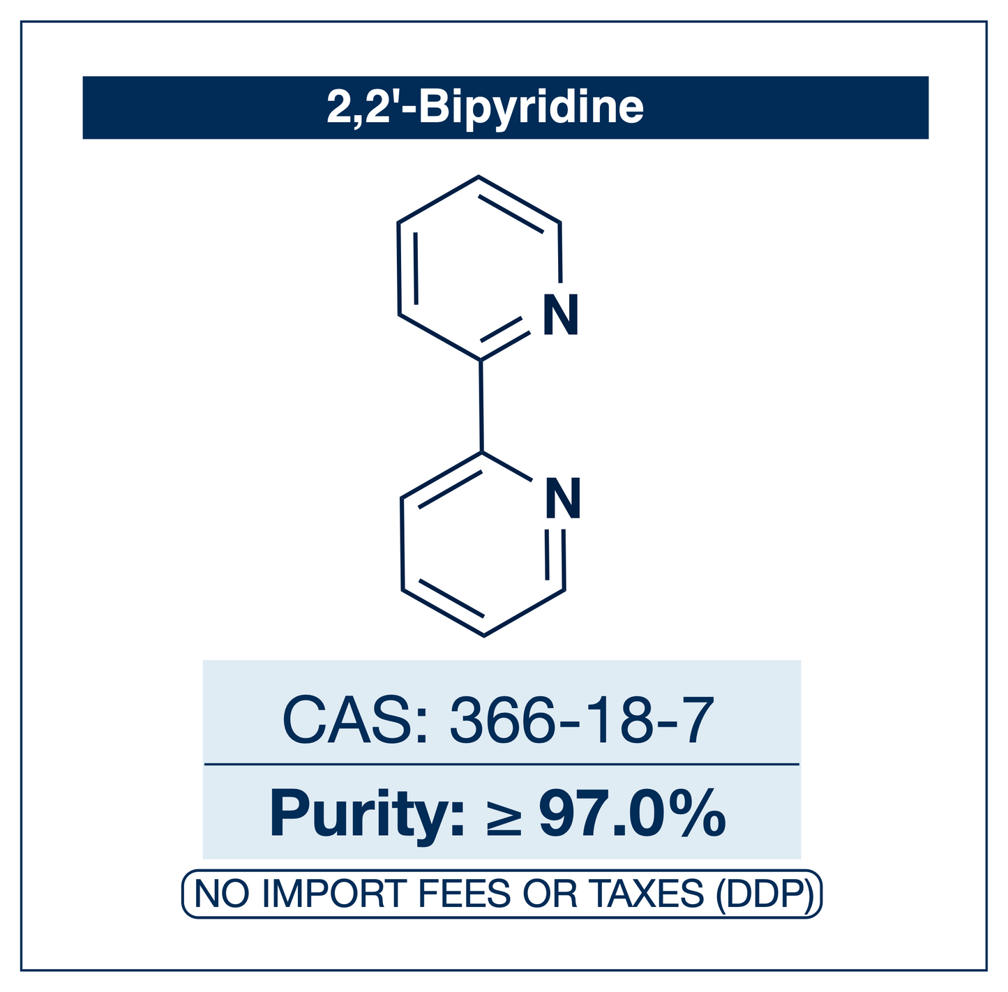 Chemical structure of 2,2'-Bipyridine, CAS 366-18-7, ≥97% — bidentate N,N-chelating ligand used in coordination chemistry, photoredox catalysis, and colorimetric iron(II) determination. Supplied by NorrChemica with DDP shipping. CoA and SDS provided.