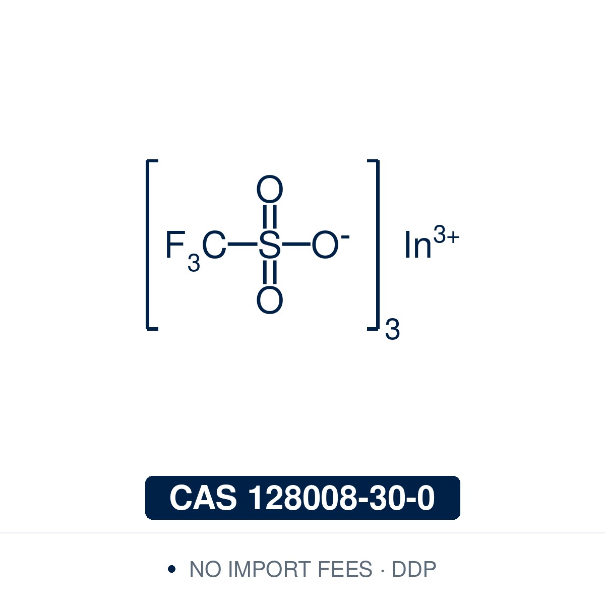 Chemical structure of Indium(III) trifluoromethanesulfonate (indium triflate, In(OTf)₃), C₃F₉InO₉S₃, CAS 128008-30-0, ≥98% — water-tolerant Lewis acid catalyst used in organic synthesis, including Friedel–Crafts acylation and alkylation, Mukaiyama aldol and Diels–Alder reactions, and acetal and glycosylation chemistry. Supplied by NorrChemica with DDP shipping. CoA and SDS provided.