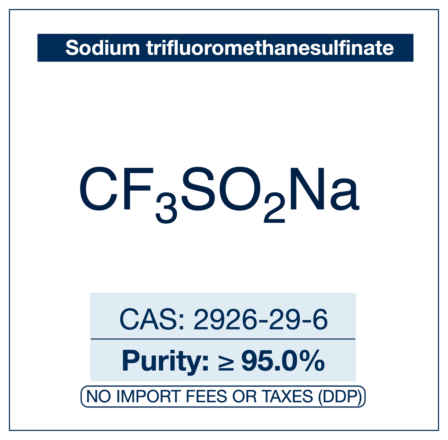 Chemical structure of Sodium trifluoromethanesulfinate, CAS 2926-29-6, ≥95% — also known as the Langlois reagent, used as a stable, bench-friendly source of trifluoromethyl radical (•CF3) for direct C-H trifluoromethylation of arenes, heteroarenes, alkenes, and electron-rich substrates under mild oxidative or photoredox conditions in medicinal chemistry and late-stage functionalization research. Supplied by NorrChemica with DDP shipping. CoA and SDS provided.