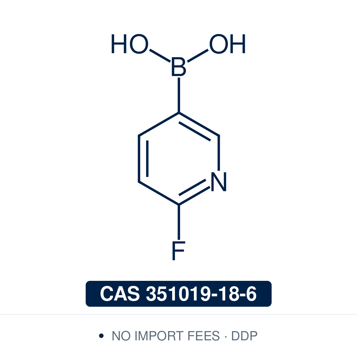 Chemical structure of 2-Fluoropyridine-5-boronic Acid, CAS 351019-18-6, ≥98% — heteroaromatic pyridyl boronic acid used in Pd-catalysed Suzuki-Miyaura coupling, Cu Chan-Lam C–N/C–O coupling, Rh/Ni conjugate additions, and photoredox arylation in pharma/materials synthesis, with the 2-fluoropyridine handle valuable for SNAr displacement by amines, alkoxides, and thiolates in medicinal chemistry pyridine SAR. Supplied by NorrChemica with DDP shipping. CoA and SDS provided.