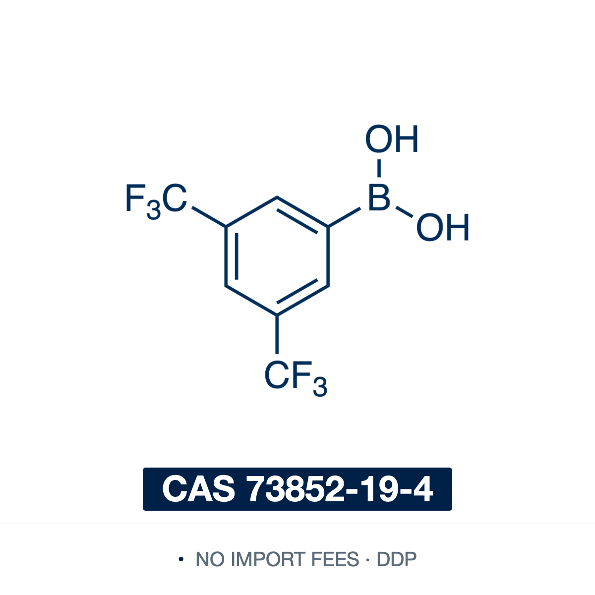 Chemical structure of 3,5-Bis(trifluoromethyl)phenylboronic Acid, CAS 73852-19-4, ≥98% — electron-poor arylboronic acid with a –B(OH)2 flanked by two meta CF3 groups (C8H5BF6O2; the free boronic acid, may contain some cyclic anhydride/boroxine). A Suzuki–Miyaura cross-coupling building block for installing the electron-deficient 3,5-bis(CF3)phenyl motif in pharma and agrochemical synthesis; the CF3 groups also improve resistance to protodeboronation. Supplied by NorrChemica with DDP shipping. CoA and SDS