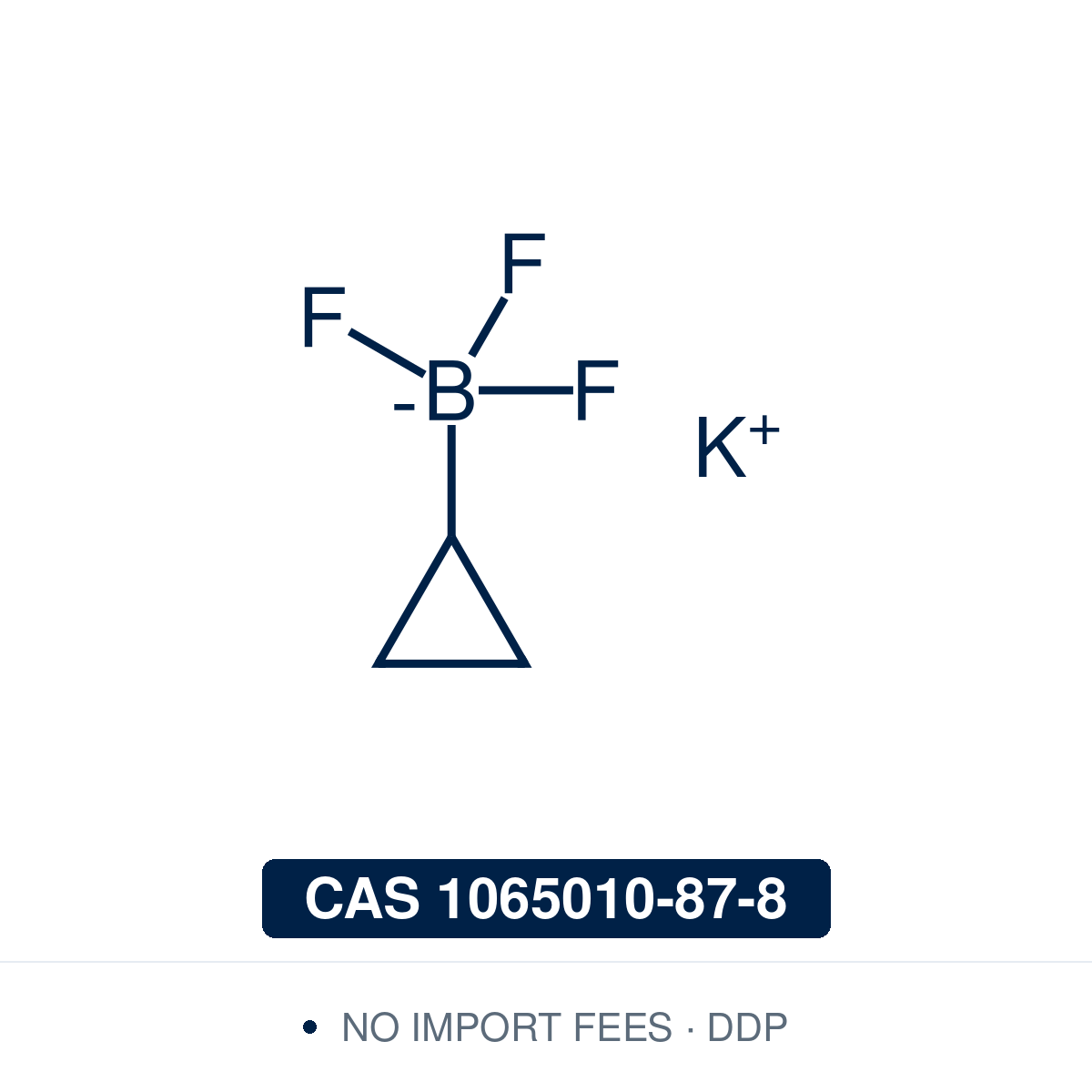 Chemical structure of Potassium Cyclopropyltrifluoroborate, CAS 1065010-87-8, ≥98% — bench-stable alkyl organotrifluoroborate salt used in Pd-catalysed cyclopropylation of aryl and heteroaryl halides and in photoredox/Ni dual-catalysed sp²–sp³ cross-coupling, providing access to cyclopropyl-functionalised arenes valued as bioisosteres in medicinal chemistry for tuning lipophilicity, metabolic stability, and conformational restriction. Supplied by NorrChemica with DDP shipping. CoA and SDS provided.