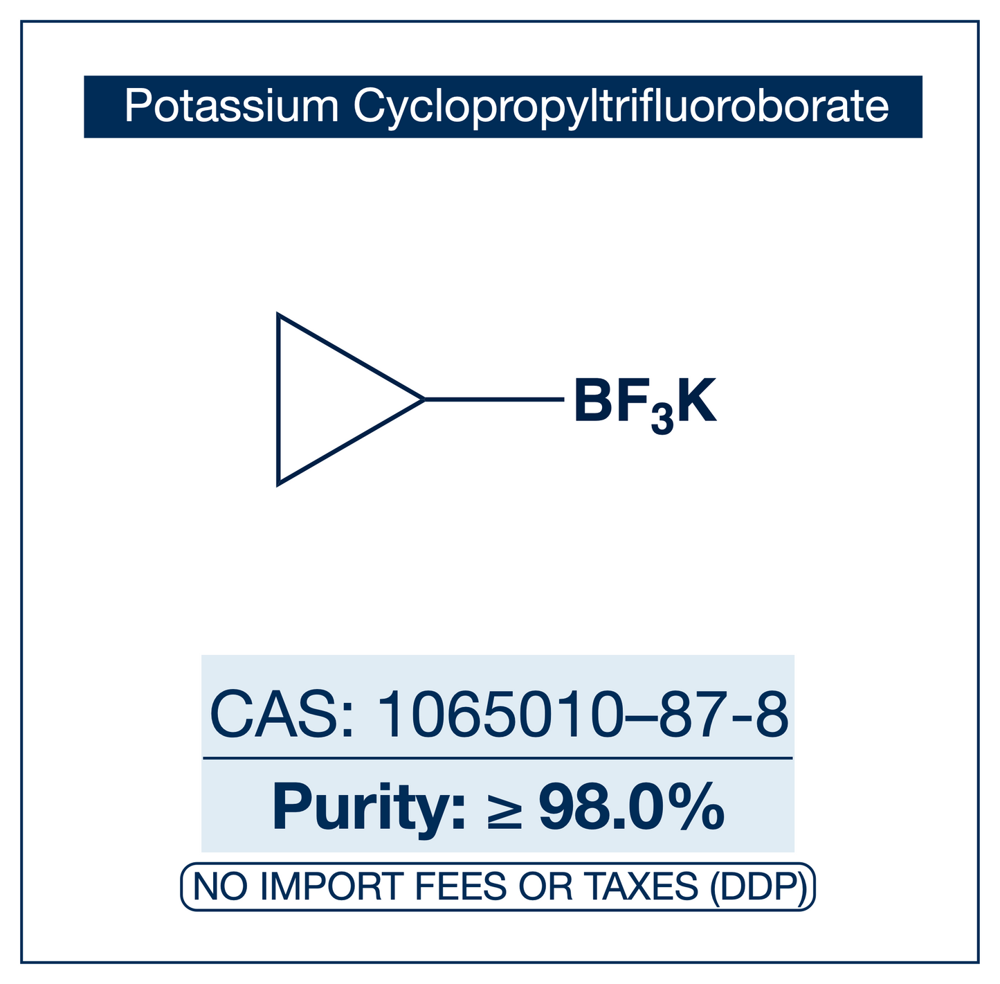 Potassium cyclopropyltrifluoroborate, CAS 1065010-87-8, purity ≥98.0%, structure showing cyclopropane ring bonded to BF₃K trifluoroborate salt, DDP shipping, NorrChemica.​​​​​​​​​​​​​​​​