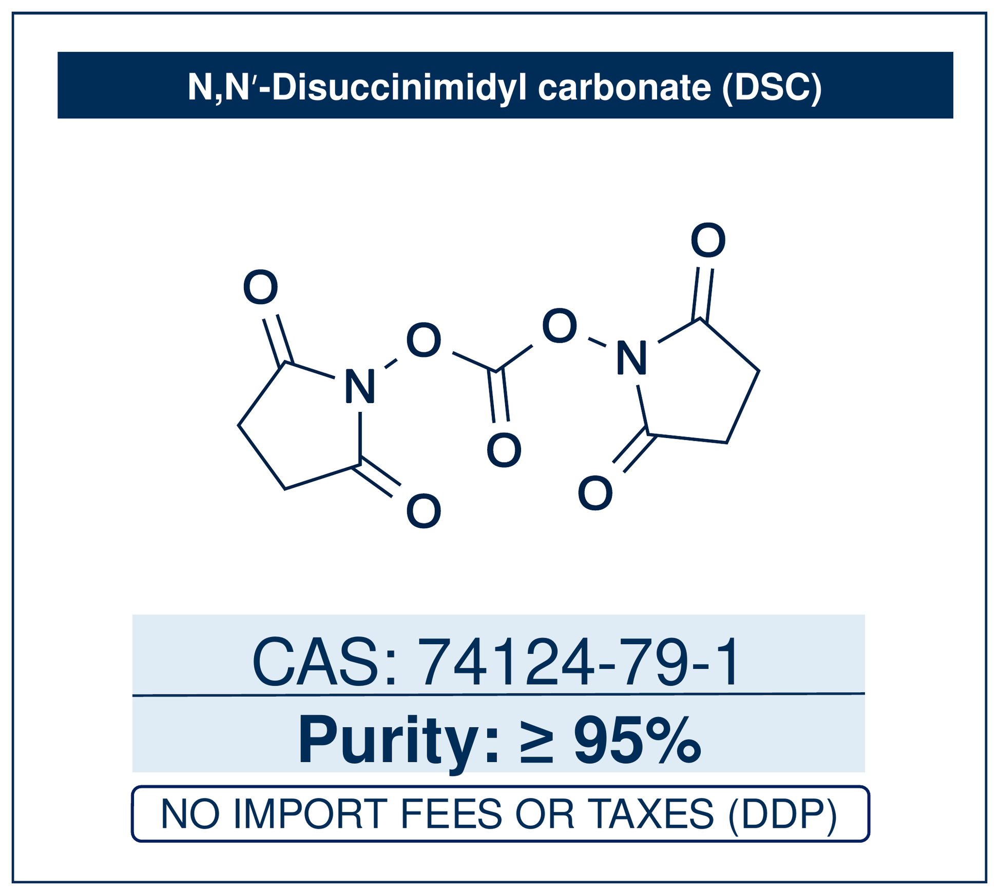 Chemical structure of N,N′-Disuccinimidyl carbonate (DSC), CAS 74124-79-1, ≥95% — bis(2,5-dioxopyrrolidin-1-yl) carbonate, a carbonyl-transfer reagent that activates alcohols and amines as NHS carbonates and carbamates for conjugation and surface functionalisation. Supplied by NorrChemica with DDP shipping. CoA and SDS provided.